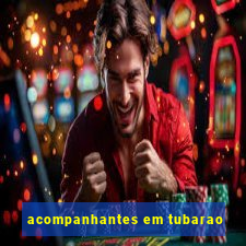 acompanhantes em tubarao